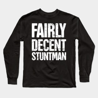 Stuntman Fractured Broken Arm Get Well Gift Long Sleeve T-Shirt